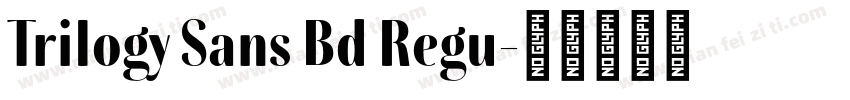 Trilogy Sans Bd Regu字体转换